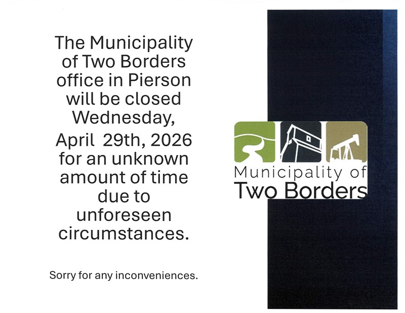 Municipality of Two Borders Office in Pierson closed April 29th, 2026