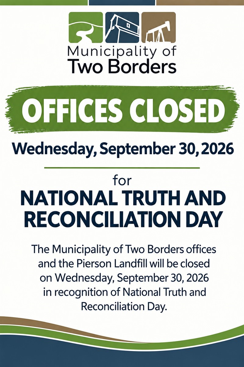 Municipality of Two Borders Offices and Pierson Landfill Closed September 30, 2026